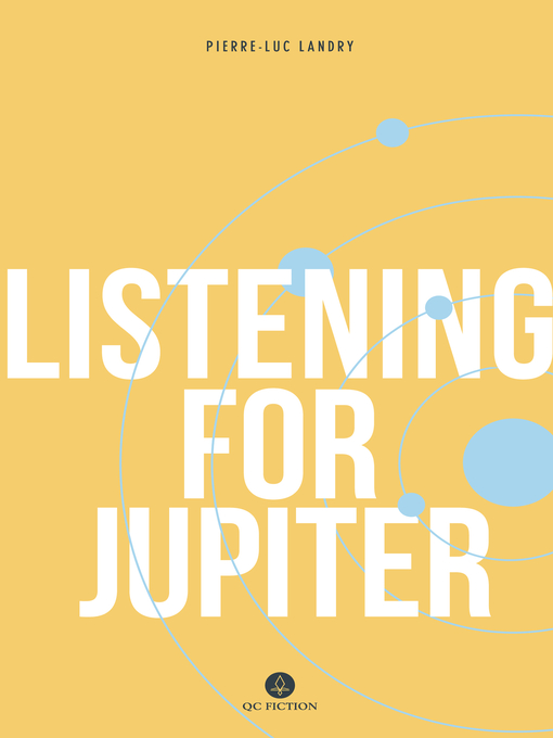 Title details for Listening for Jupiter by Pierre-Luc Landry - Available